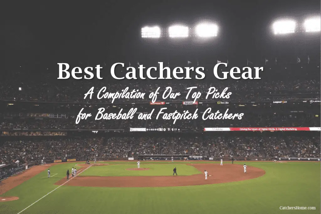 best catchers gear, top rated catcher's gear and top picks for Baseball and Fastpitch Softball