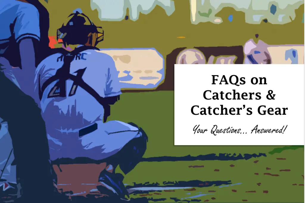 Catchers Gear, questions and answers