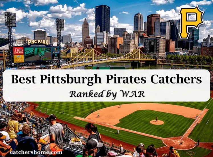 best pittsburgh pirates catchers of all time